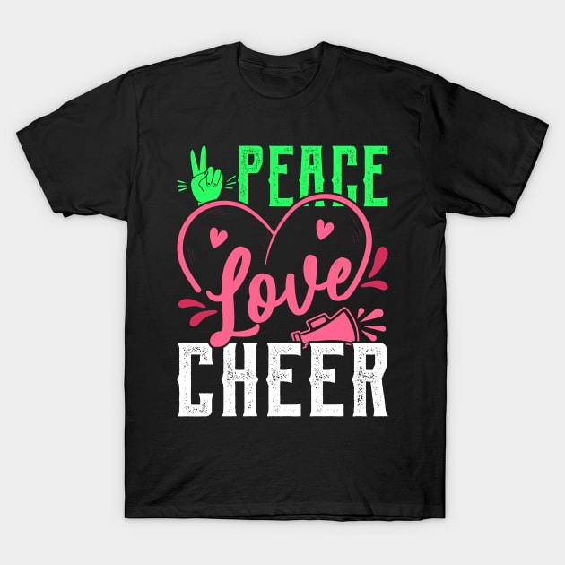 peace love cheer Funny Cheerleader Cheering T-Shirt by Tee__Dot